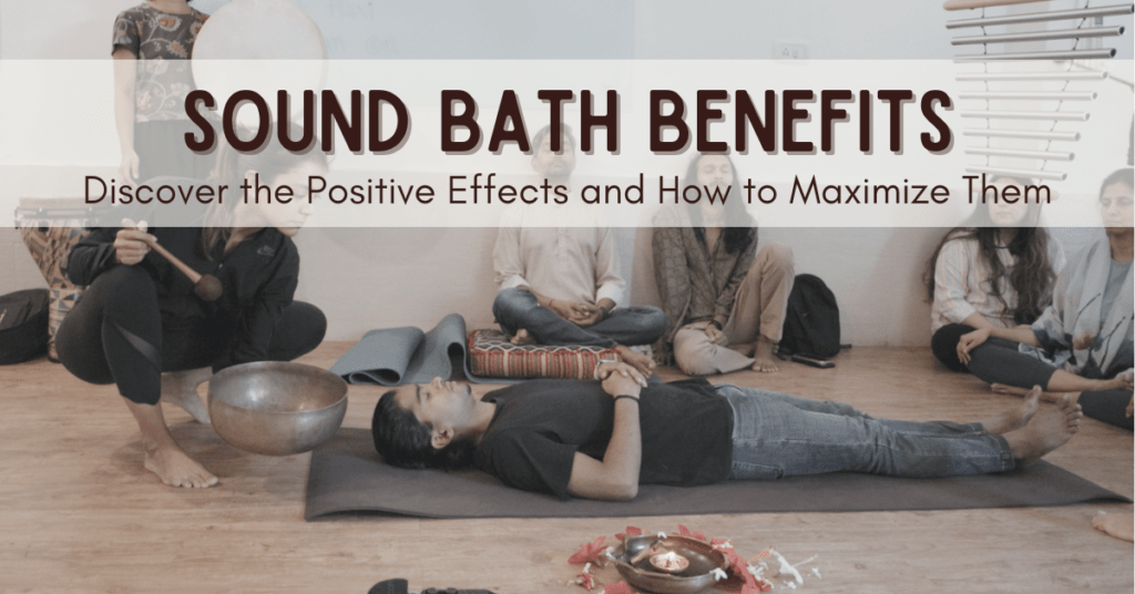 Sound Bath Benefits