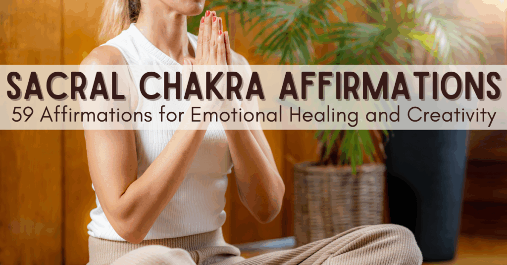 sacral chakra affirmations