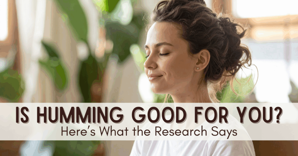 is humming good for you